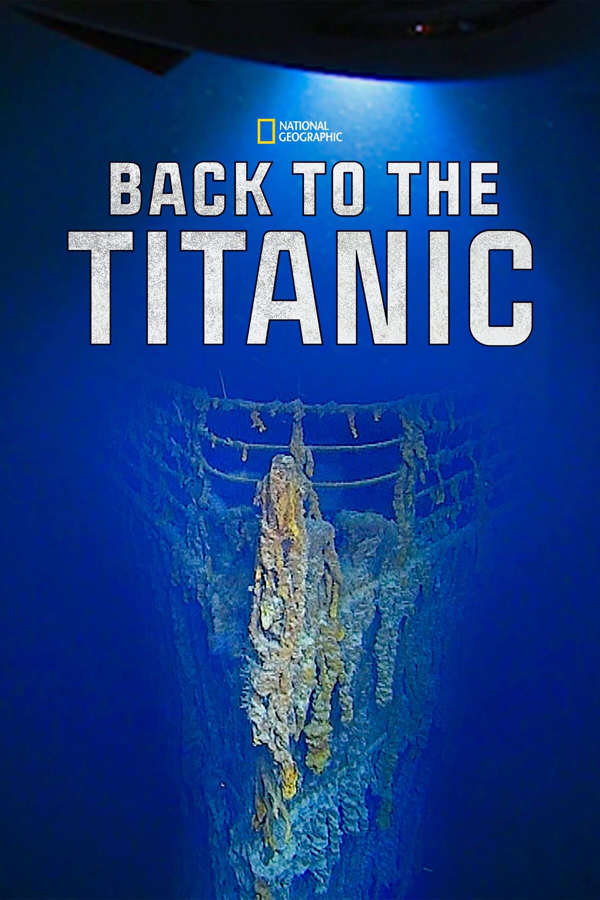 Back to the Titanic National Geographic (Worldwide) Wiki Fandom
