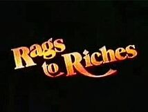 Rags to Riches 