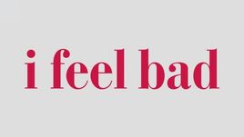 I Feel Bad titlecard