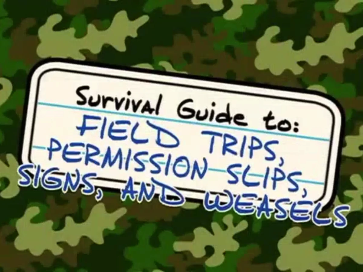 Guide to Field Trips, Permission Slips, Signs, and Weasels Ned's