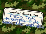 Guide to: Field Trips, Permission Slips, Signs, and Weasels