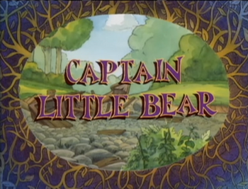 Captain Little Bear | Nelvana Wiki | Fandom