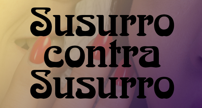 Susurro Contra Susurro Wiki Neo X Fandom