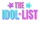 The Idol List