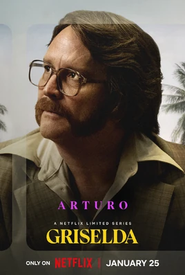 Griselda character poster - Arturo