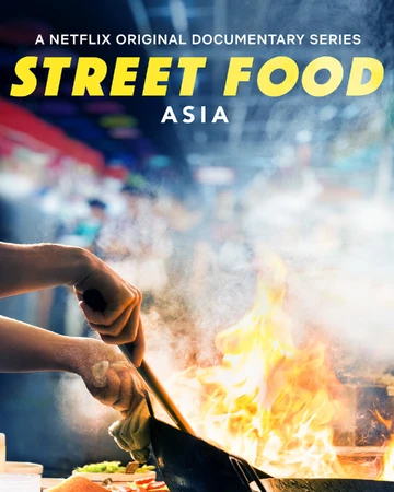 Street Food Asia Netflix Wiki Fandom