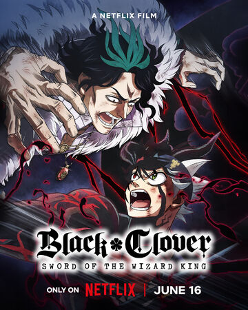 Black Clover: Sword of the Wizard King (Anime) - TV Tropes