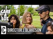 Is I Care a Lot a True Story? Writer-Director J Blakeson Explains