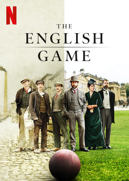 The English Game on Netflix release date, cast, trailer, plot: When is the  new series out?, TV & Radio, Showbiz & TV