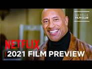 Netflix 2021 Film Preview - Official Trailer