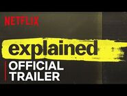 Explained - Official Trailer -HD- - Netflix