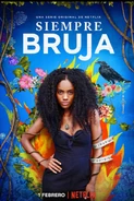 Siempre Bruja Netflix Spanish Poster.png (902 KB) Spanish Poster