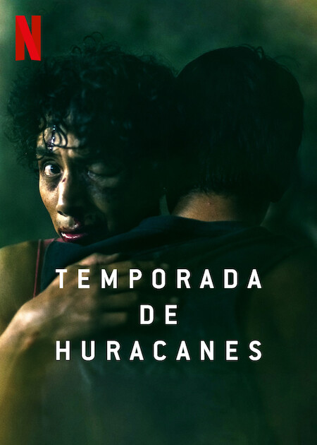 ✨ Temporada de Huracanes, todo sobre su adaptación en Netflix