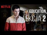 Lekcje z Sex Education - Lekcja 2 - Netflix