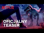 Park Jurajski- Obóz Kredowy - Oficjalny teaser - Netflix