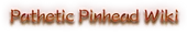 PatheticPinheadWikiLogo