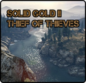 Solid Gold II: Thief of Thieves