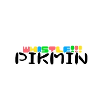 Whistle! Pikmin