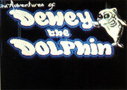 Dewey the dolphin a