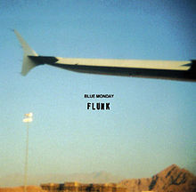 220px-Flunk Blue Monday single.jpg