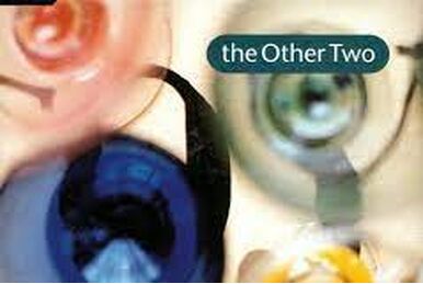 The Other Two & You. | New Order Wiki | Fandom