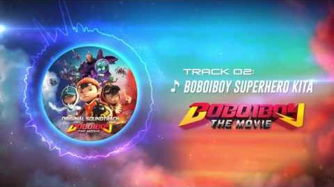 BoBoiBoy The Movie OST - Track 02 (BoBoiBoy Superhero Kita)