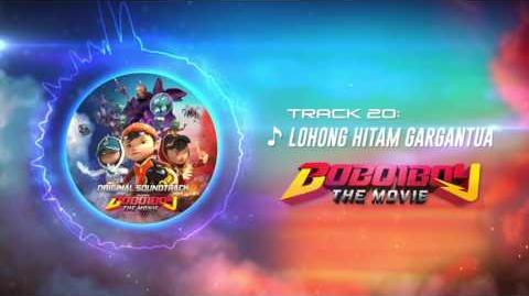 BoBoiBoy The Movie OST - Track 20 (Lohong Hitam Gargantua)