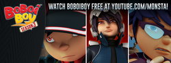Watch BoBoiBoy Free at YouTube Monsta.png