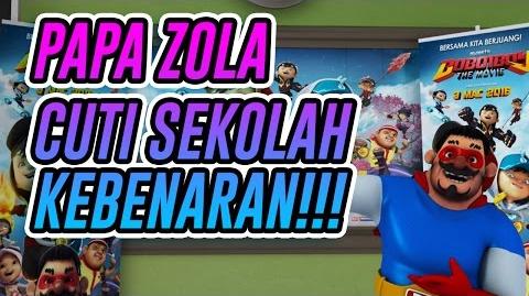 Papa Zola - Cuti Sekolah Kebenarannn!!!