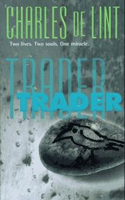 Hc, pb 1998-9-Trader (Newford -7) by Charles de Lint