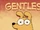 GENTLES