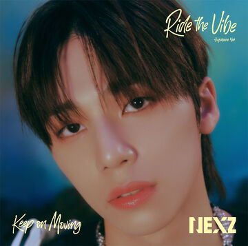 Ride the Vibe (Japanese Ver.) / Keep on Moving | NEXZ Wiki