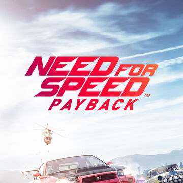 Need For Speed Payback Need For Speed Wiki Fandom Need For Speed Payback Need For Speed Wiki Fandom