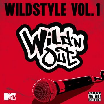 Wild 'N Out: Wildstyle, Vol. 1 | Nick Cannon Presents: Wild