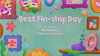 Best Fin-Ship Day