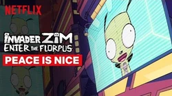 Peace_is_Nice_Invader_Zim_Enter_the_Florpus_Netflix