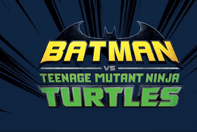 https://static.wikia.nocookie.net/nickelodeon/images/0/04/Title-Batman_vs_TMNT.png/revision/latest/smart/width/386/height/259?cb=20190312203048