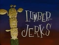 Lumber Jerks Title Card