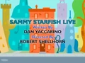 Sammy Starfish Live
