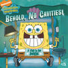 SpongeBob Behold No Cavities! Book