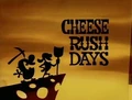 Cheese Rush Days