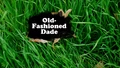 Title-OldFashionedDade