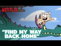 "Find My Way Back Home" Song 🌏 With Family you’re Home - The Loud House Movie - Netflix Futures