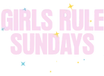 Girls Rule Sundays (2018-2022)