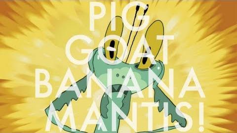 Pig_Goat_Banana_Mantis!