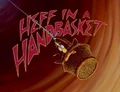 Heff in a Handbasket