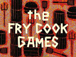The Fry Cook Games