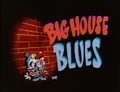 Title-BigHouseBlues