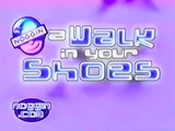 A Walk in Your Shoes