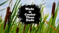 Title-WadeIsCooler